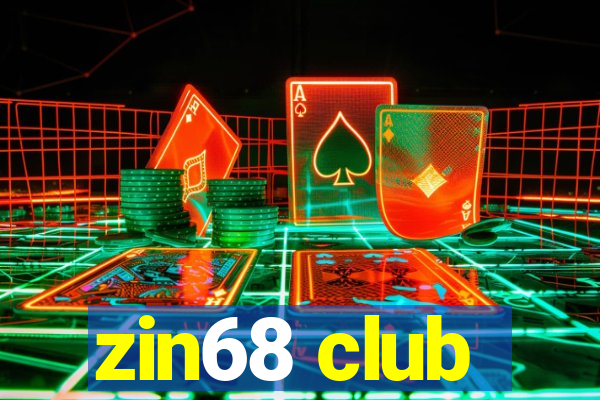 zin68 club