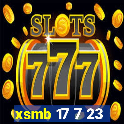 xsmb 17 7 23