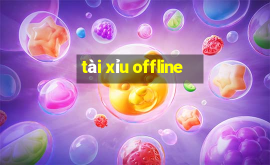 tài xỉu offline