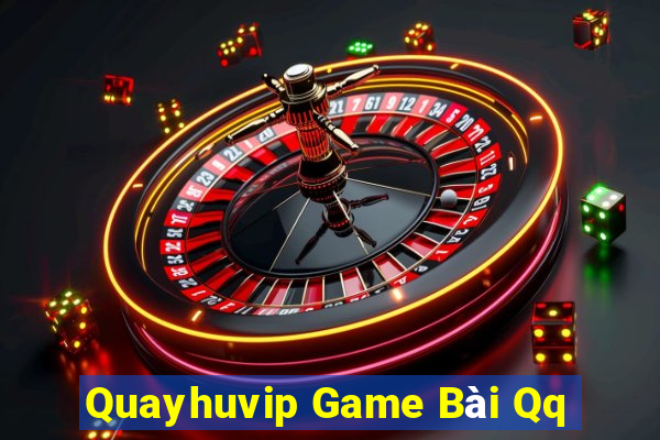 Quayhuvip Game Bài Qq