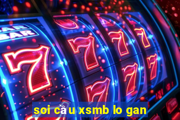 soi cầu xsmb lo gan