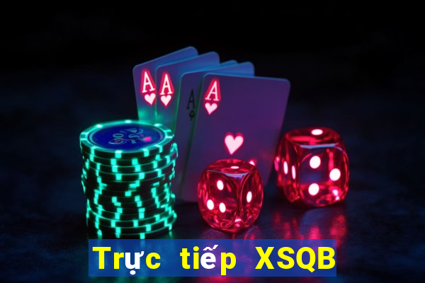 Trực tiếp XSQB ngày 10