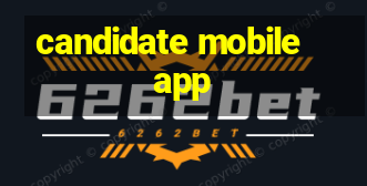 candidate mobile app