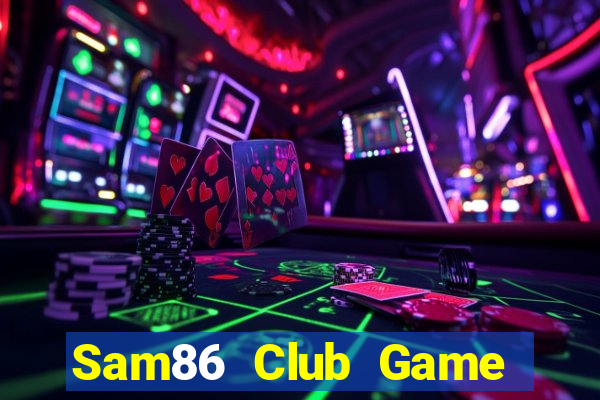 Sam86 Club Game Bài Ông Trùm Poker