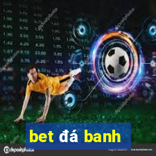 bet đá banh