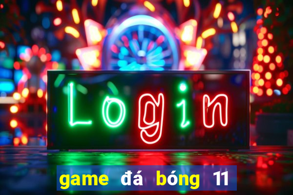 game đá bóng 11 người online