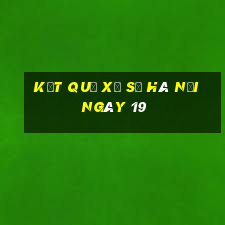 kết quả Xổ Số hà nội ngày 19