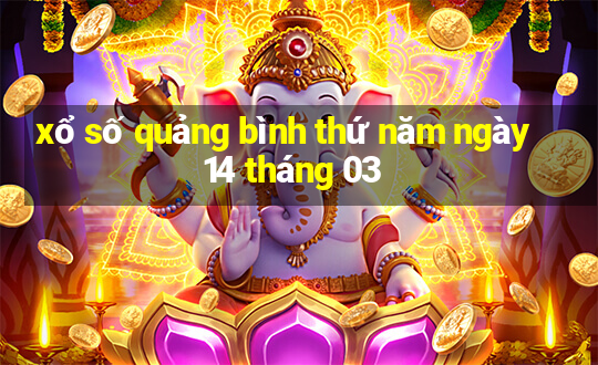 xổ số quảng bình thứ năm ngày 14 tháng 03