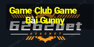 Game Club Game Bài Gunny