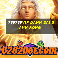 789789Vip Danh Bai Sanh Rong