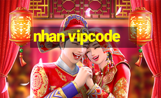 nhan vipcode