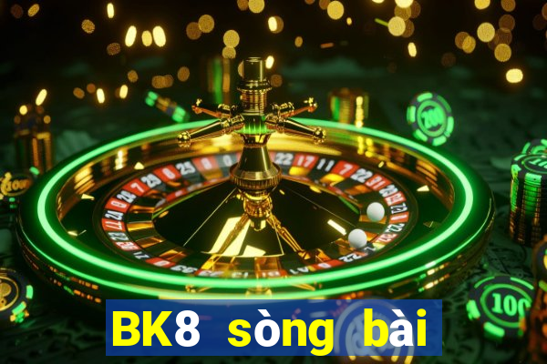 BK8 sòng bài trực tuyến