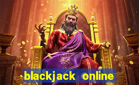 blackjack online là gì