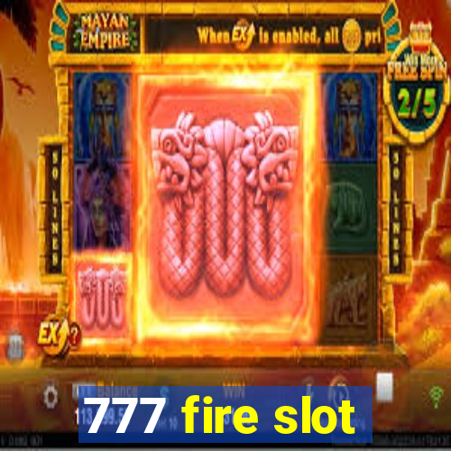 777 fire slot