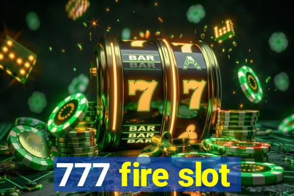 777 fire slot