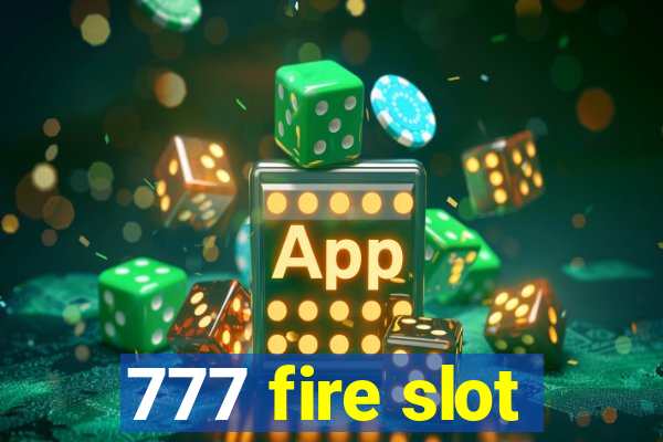 777 fire slot