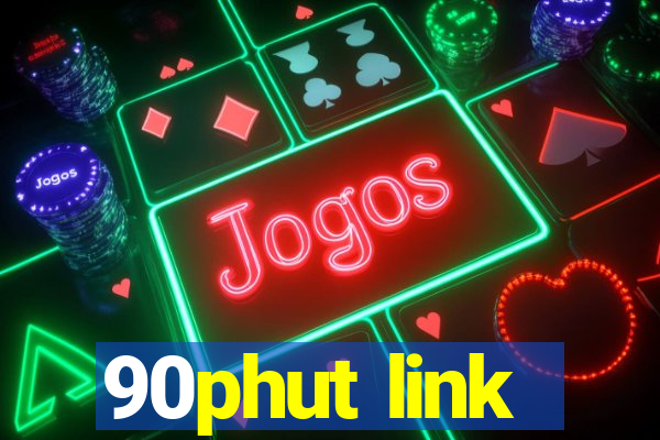 90phut link