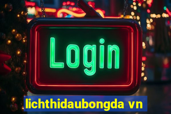 lichthidaubongda vn