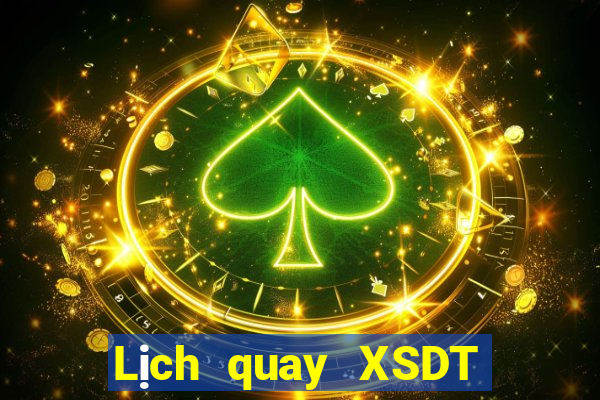 Lịch quay XSDT ngày 2