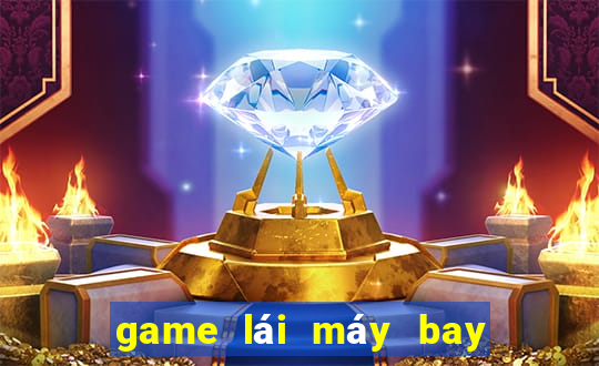 game lái máy bay mô phỏng 3d