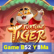 Game B52 Y8Ma