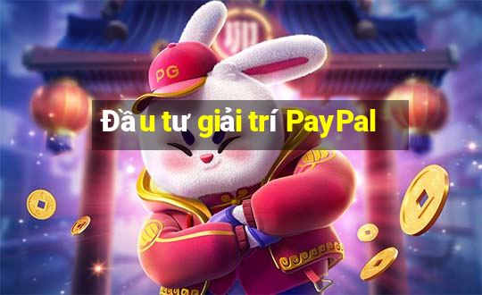 Đầu tư giải trí PayPal