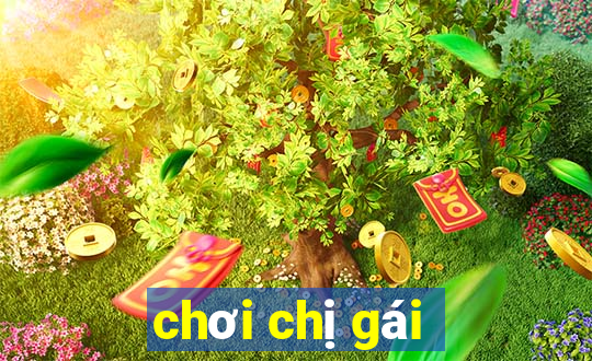 chơi chị gái