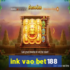 ink vao bet188