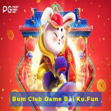 Bum Club Game Bài Ku.Fun