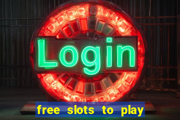 free slots to play for fun only