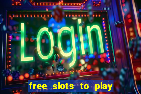 free slots to play for fun only