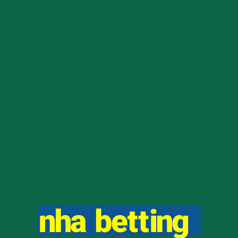 nha betting