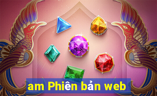 am Phiên bản web