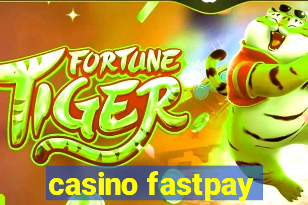 casino fastpay