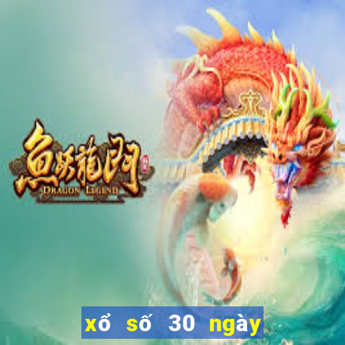 xổ số 30 ngày hôm nay