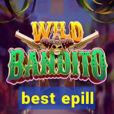 best epill