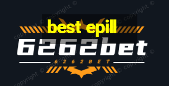 best epill