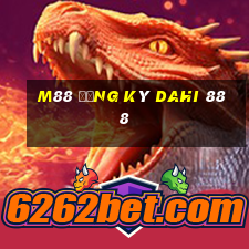 M88 Đăng ký Dahi 888