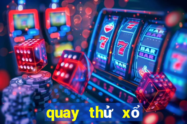 quay thử xổ số kiên giang ba đài