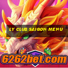 ly club saigon menu