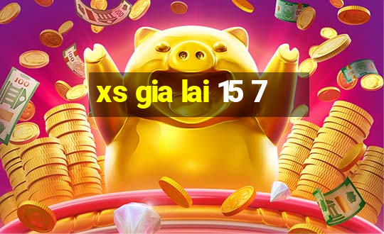 xs gia lai 15 7