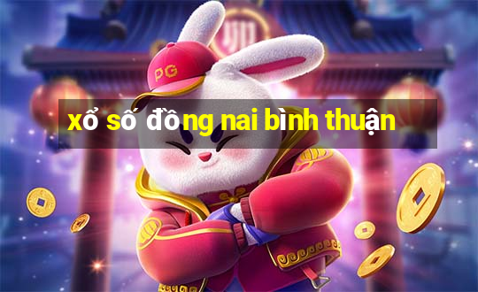 xổ số đồng nai bình thuận