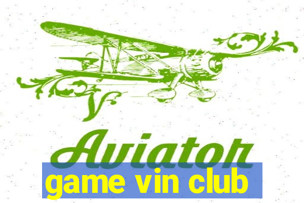 game vin club