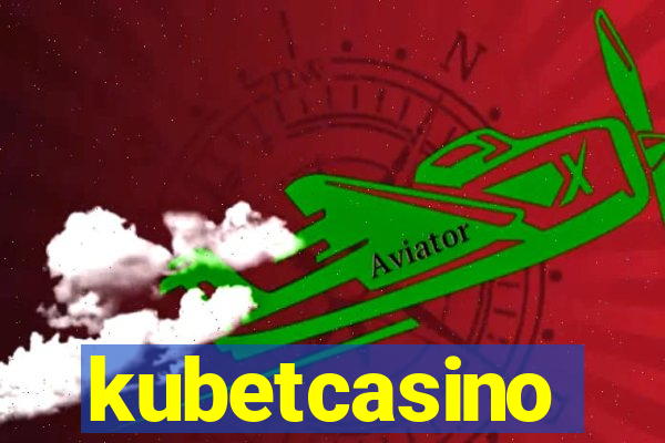 kubetcasino