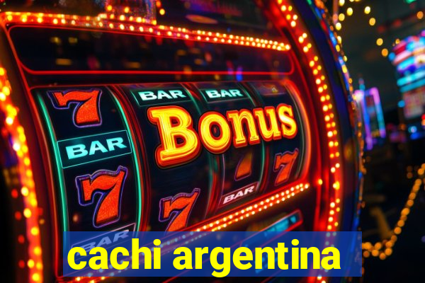 cachi argentina