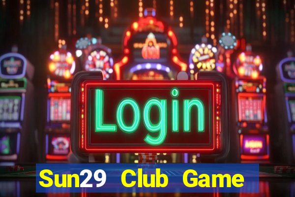 Sun29 Club Game Bài G52