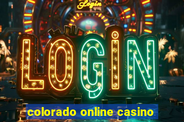 colorado online casino