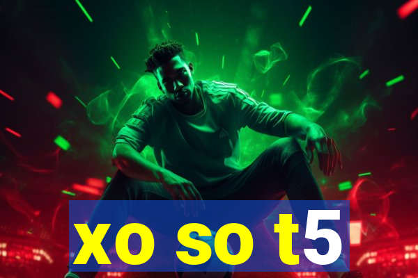 xo so t5