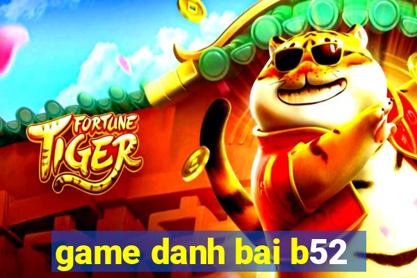 game danh bai b52