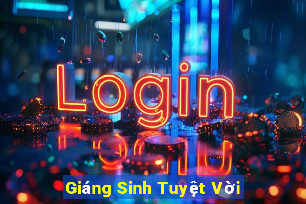 Giáng Sinh Tuyệt Vời